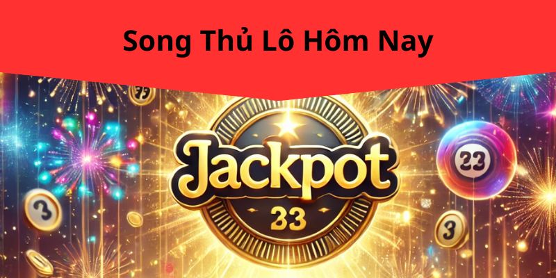 Song Thủ Lô Hôm Nay SUNCITY – Dự Đoán Và Chiến Lược Chọn Lô Chính Xác