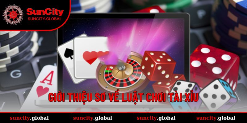 Đôi nét chung về luật chơi Tài Xỉu