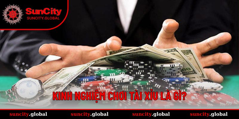 Hiểu rõ khái niệm kinh nghiệm chơi Tài Xỉu