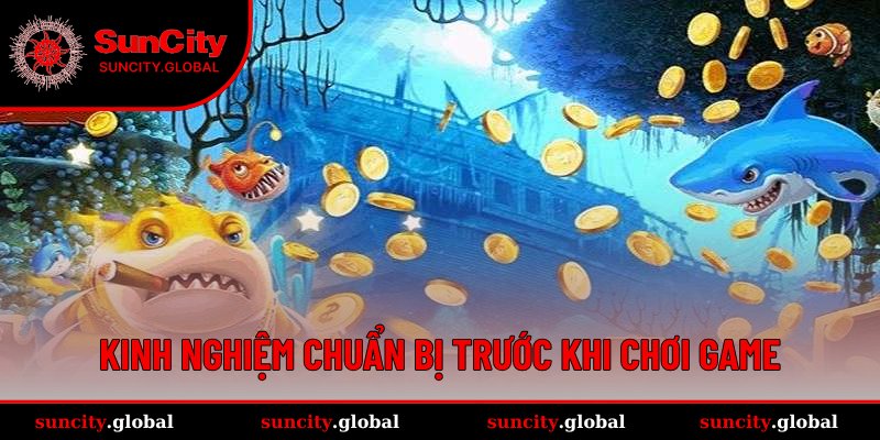 Mẹo Bắn Cá Đổi Thưởng Tối Ưu Chiến Thuật Săn Thưởng Hiệu Quả 1 Lưu ý quan trọng trước khi bắt đầu săn cá online